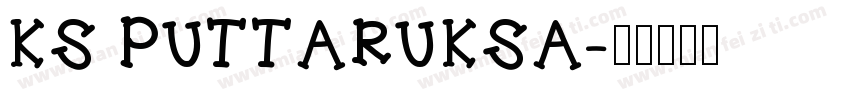 KS PUTTARUKSA字体转换